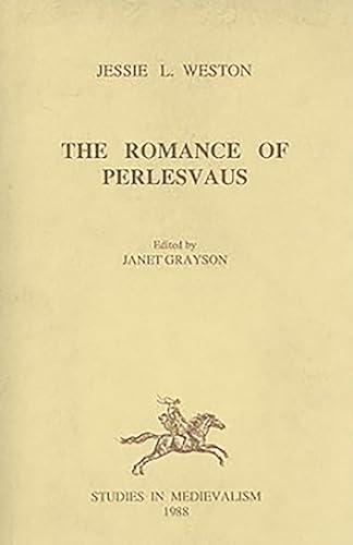 Romance of Perlesvaus (9780859913782) by Weston, Jessie L.; Grayson, Janet