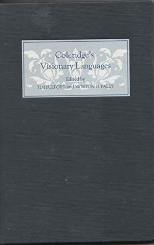 Stock image for Coleridge's Visionary Languages : Essays in Honour of J.B. Beer. Edited by Tim Fulford and Morton D. Paley. FIRST EDITION. CAMBRIDGE : 1993. for sale by Rosley Books est. 2000
