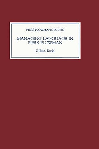 Managing Language in "Piers Plowman" (Piers Plowman Studies, Vol. 9)