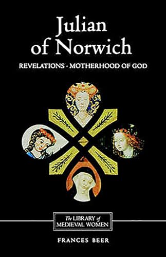 Beispielbild fr Julian of Norwich: Revelations of Divine Love and The Motherhood of God (0) (Library of Medieval Women) zum Verkauf von WorldofBooks