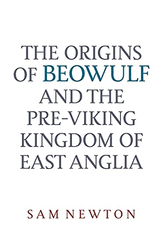 Beispielbild fr The Origins of Beowulf: And the Pre-Viking Kingdom of East Anglia zum Verkauf von WorldofBooks