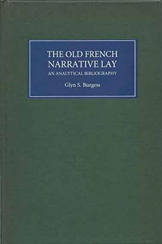 Imagen de archivo de The Old French Narrative Lay: An Analytical Bibliography a la venta por Books From California