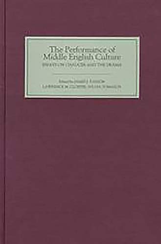 9780859915274: The Performance of Middle English Culture: Essays on Chaucer and the Drama in Honor of Martin Stevens