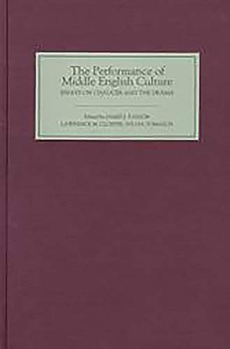 Imagen de archivo de The Performance of Middle English Culture: Essays on Chaucer and the Drama a la venta por Lowry's Books