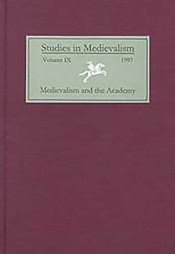 Stock image for Medievalism and the Academy I (Studies in Medievalism IX) for sale by St Philip's Books, P.B.F.A., B.A.