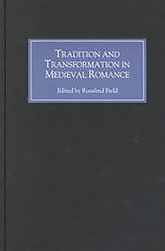 Stock image for Tradition and Transformation in Medieval Romance. for sale by G. & J. CHESTERS