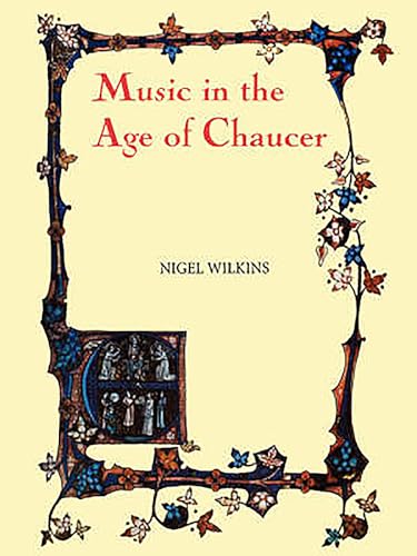 Stock image for Music in the Age of Chaucer: Revised edition, with `Chaucer Songs' (Chaucer Studies, 1) for sale by Sequitur Books