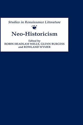 9780859915816: Neo-Historicism: Studies in Renaissance Literature, History and Politics: 5