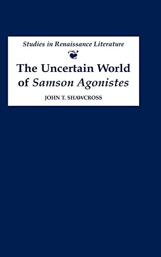 Beispielbild fr The Uncertain World of Samson Agonistes zum Verkauf von Blackwell's