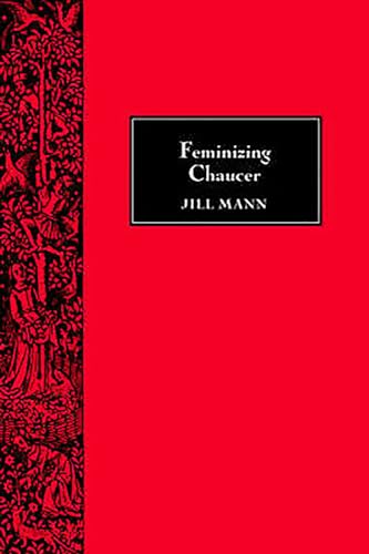 9780859916134: Feminizing Chaucer (Chaucer Studies, 30)