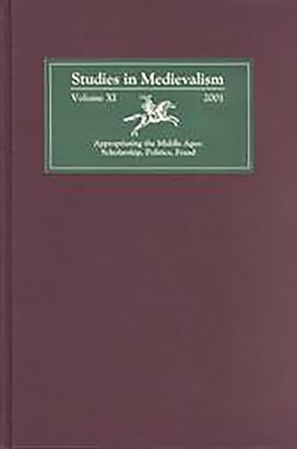 Imagen de archivo de Studies in Medievalism XI: Appropriating the Middle Ages: Scholarship, Politics, Fraud (Studies in Medievalism, 11) (eng) a la venta por Brook Bookstore