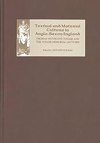 9780859917735: Textual and Material Culture in Anglo-Saxon England: Thomas Northcote Toller and the Toller Memorial Lectures: 1 (Pubns Manchester Centre for Anglo-Saxon Studies)