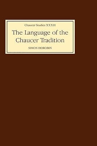 The Language of the Chaucer Tradition (Chaucer Studies, 32) (Volume 32) (9780859917803) by Horobin, Simon