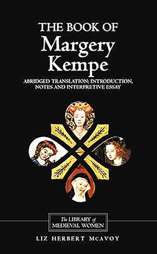 Imagen de archivo de The Book of Margery Kempe : Translated from the Middle English with Introduction, Notes and Interpretive Essay : The Library of Medieval Womam a la venta por Westwood Books