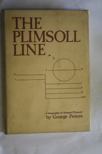 Beispielbild fr The Plimsoll Line : The Story of Samuel Plimsoll, Member of Parliament for Derby from 1868 to 1880 zum Verkauf von Better World Books