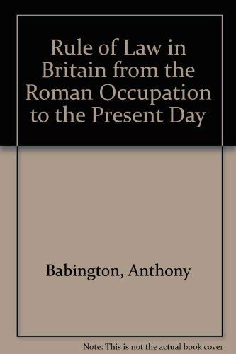 9780859921121: Rule of Law in Britain from the Roman Occupation to the Present Day