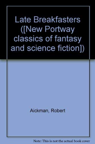 9780859973533: Late Breakfasters ([New Portway classics of fantasy and science fiction])