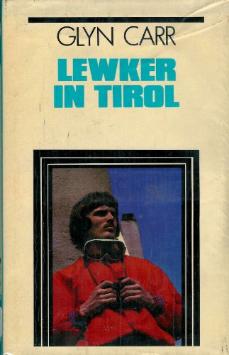 Lewker in Tirol (9780859974721) by Glyn Carr