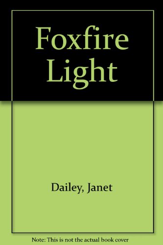 Foxfire Light (9780859975919) by Janet Dailey