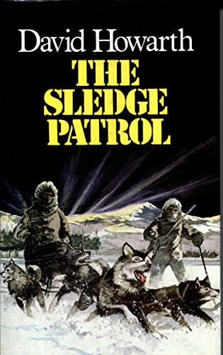 The Sledge Patrol (9780859976275) by David Howarth