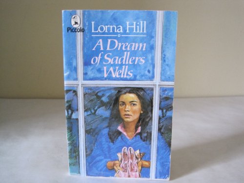 A Dream of Sadler's Wells (9780859976770) by Hill, Lorna; Whapham, Kathleen