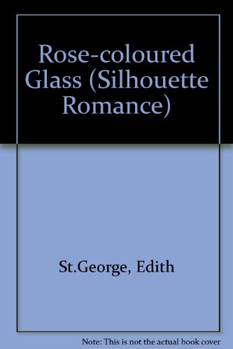 9780859977715: Rose-coloured Glass (Silhouette Romance S.)