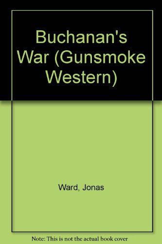 9780859978170: Buchanan's War (Gunsmoke Western)