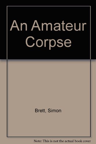 9780859979108: An Amateur Corpse