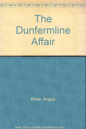 The Dunfermline Affair (9780859979702) by Ross, Angus