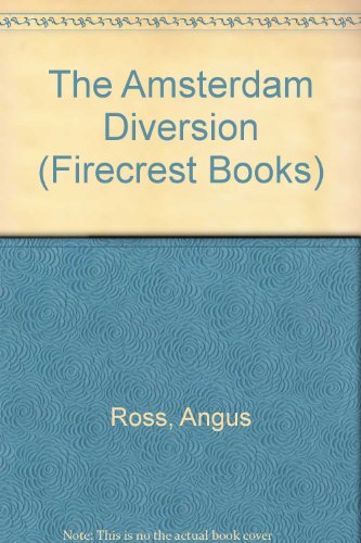 The Amsterdam Diversion (9780859979825) by Ross, Angus
