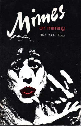 Imagen de archivo de Mimes on Miming: Writings on the Art of Mime a la venta por Jenson Books Inc