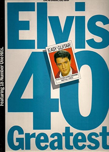 Stock image for Elvis 40 Greatest/Easy Guitar for sale by WorldofBooks