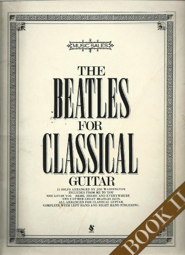 9780860013228: The Beatles for Classical Guitar Book II: 11 Solos Arranged By Joe Washington