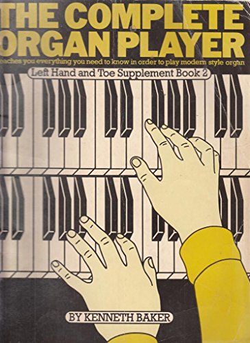 Beispielbild fr The Complete Organ Player. Left Hand and Toe Supplement Book 2 zum Verkauf von WorldofBooks