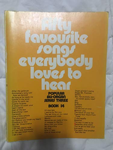 9780860014331: Fifty Favourite Songs Everybody Loves to Hear: Popular All Organ Series 3 Book 14