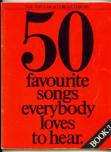 Stock image for 50 FAVOURITE SONGS EVERYBODY LOVES TO HEAR - BOOK 4 for sale by WorldofBooks