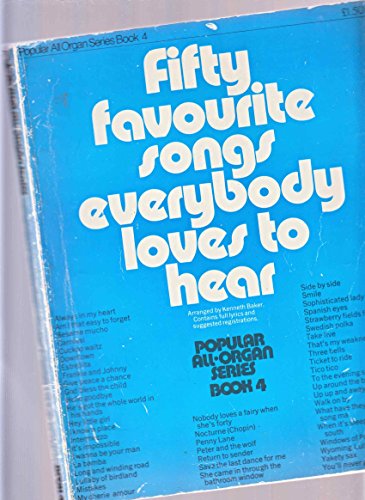 Beispielbild fr Book 4 Fifty favourite songs everybody loves to hear (The Popular All-organ Library) zum Verkauf von AwesomeBooks