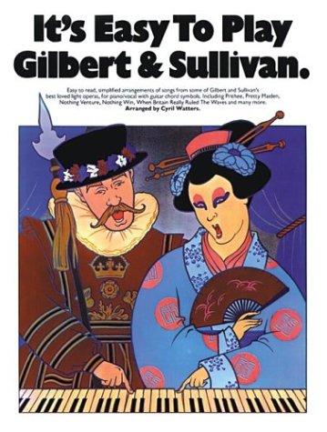 Beispielbild fr It's Easy to Play Gilbert and Sullivan zum Verkauf von WorldofBooks