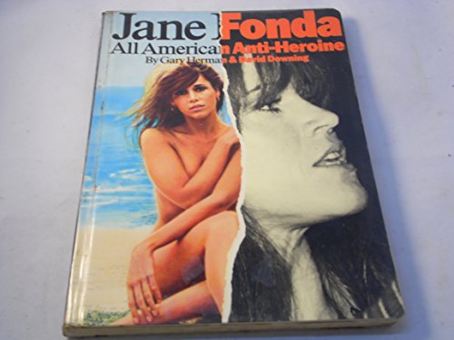 Stock image for Jane Fonda: All-American anti-heroine for sale by WorldofBooks