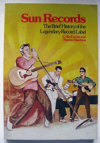 Stock image for Sun Records: The Brief History of the Legendary Record Label for sale by Goldstone Books