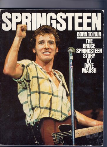 Beispielbild fr Springsteen: Born to Run - The Bruce Springsteen Story zum Verkauf von WorldofBooks