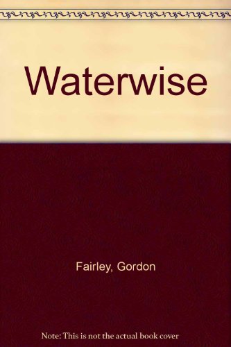 Beispielbild fr WATERWISE. zum Verkauf von Cambridge Rare Books