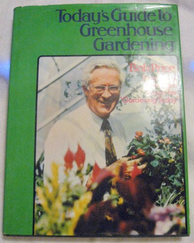 Stock image for Today's Guide to Greenhouse Gardening for sale by WorldofBooks