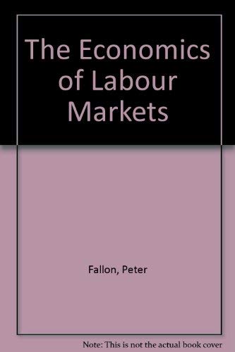 9780860030683: The Economics of Labour Markets