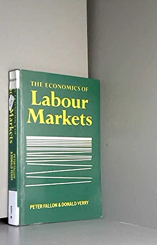 The Economics of Labour Markets (9780860031734) by Fallon, Peter; Verry, Donald