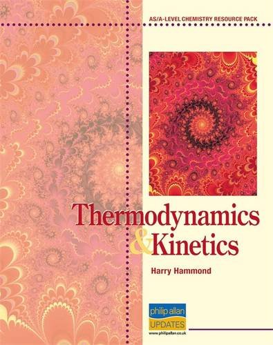 Thermodynamics & Kinetics: As/A-level Chemistry (As/A-level Photocopiable Teacher Resource Packs) (9780860032274) by Hammond, Harry