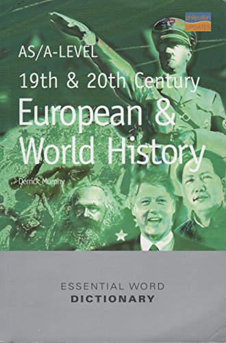 9780860033783: AS/A-Level 19th & 20th Century European & World History Essential Word Dictionary