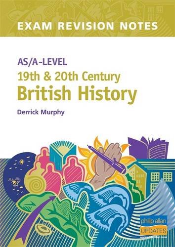 9780860034346: AS/A-Level 19th & 20th Century British History Exam Revision Notes (Exams Revision Notes)