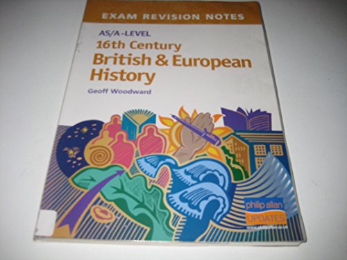 Stock image for AS/A-Level 16th Century British & European History Exam Revision Notes for sale by WorldofBooks