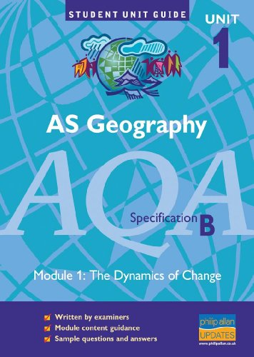 9780860034575: AS Geography, AQA Specification B: The Dynamics of Change Module 1, unit 1 (Student Unit Guides S.)